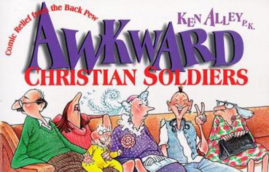 Paperback Awkward Christian Soldiers: Comic Relief from the Back Pew Book
