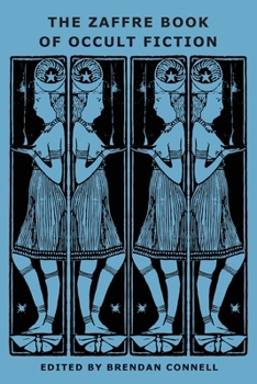 Zaffre Book of Occult Fiction - Book #3 of the Books of Occult Fiction of Many Colours