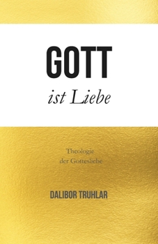 Paperback Gott ist Liebe: Theologie der Gottesliebe [German] Book