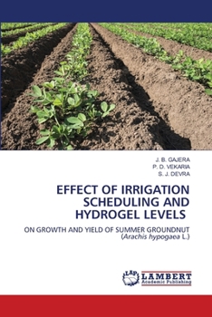 Paperback Effect of Irrigation Scheduling and Hydrogel Levels Book
