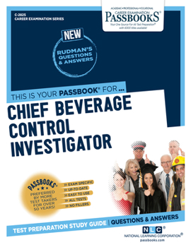 Paperback Chief Beverage Control Investigator (C-2825): Passbooks Study Guide Volume 2825 Book