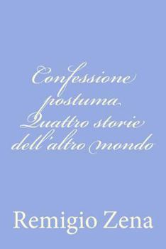 Paperback Confessione postuma Quattro storie dell'altro mondo [Italian] Book