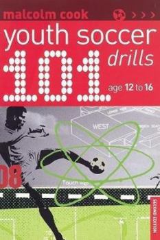 Paperback 101 Youth Soccer Drills: Age 12-16 Book