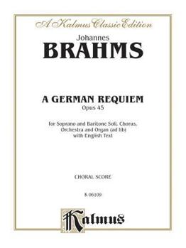 Paperback A German Requiem, Op. 45: SATB with S,Bar Soli (Orch.) (English Language Edition) (Kalmus Edition) Book