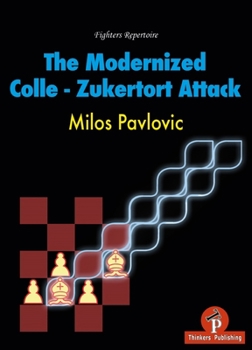 Paperback The Modernized Colle-Zukertort Attack: Fighters Repertoire Book