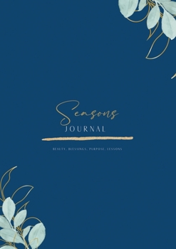 Paperback Seasons Journal: Beauty, Blessings, Purpose and Lessons Book