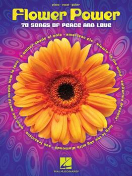 Paperback Flower Power: 70 Songs of Peace and Love Piano, Vocal and Guitar Chords Book