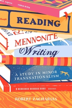 Paperback Reading Mennonite Writing: A Study in Minor Transnationalism Book