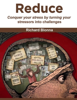 Paperback Reduce: conquer your stress by turning your stressors into challenges Book