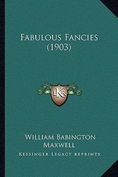 Paperback Fabulous Fancies (1903) Book