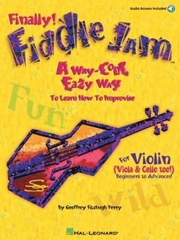 Paperback Fiddle Jam: A Way-Cool Easy Way to Learn How to Improvise Book