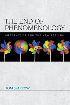 Paperback The End of Phenomenology: Metaphysics and the New Realism Book