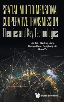 Hardcover Spatial Multidimensional Cooperative Transmission Theories and Key Technologies Book