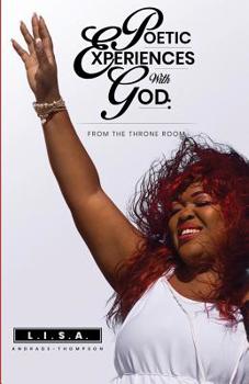 Paperback Poetic Experiences With God: From The Throne Room Book