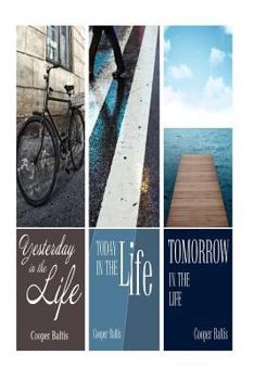 Paperback Today in the Life, Yesterday in the Life and Tomorrow in the Life Book