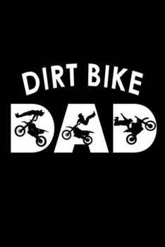 Dirt Bike Dad: Food Journal Track Your Meals Eat Clean And Fit Breakfast Lunch Diner Snacks Time Items Serving Cals Sugar Protein Fiber Carbs Fat 110 Pages 6 X 9 In 15.24 X 22.86 Cm
