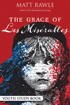 Paperback The Grace of Les Miserables Youth Study Book