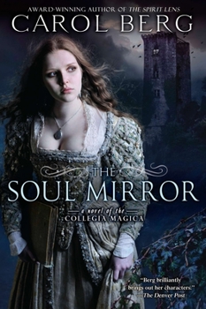 The Soul Mirror - Book #2 of the Collegia Magica