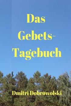 Paperback Das Gebets-Tagebuch [German] Book