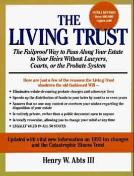 Paperback The Living Trust: The Failproof Way to Pass Along Your Estate to Your Heirs Without Lawyers, Courts, or the Probate System Book