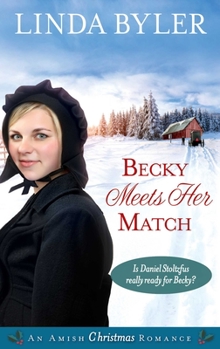 Mass Market Paperback Becky Meets Her Match: An Amish Christmas Romance Book