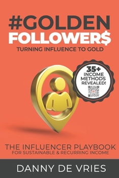 Paperback Golden Followers: Turning Influence To Gold Book