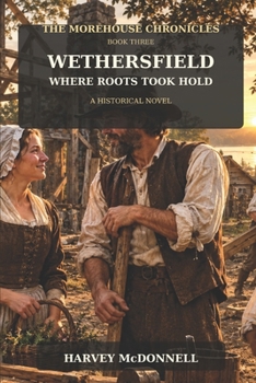 Paperback The Morehouse Chronicles Book 3: Wethersfield Book
