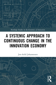 Paperback A Systemic Approach to Continuous Change in the Innovation Economy Book