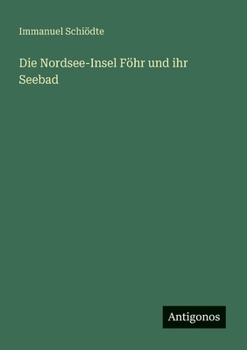 Paperback Die Nordsee-Insel Föhr und ihr Seebad [German] Book