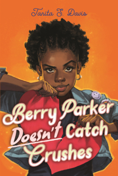 Library Binding Berry Parker Doesn't Catch Crushes Book