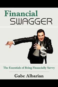 Paperback Financial Swagger: The Essentials of Being Financially Savvy Book