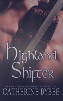 Highland Shifter - Book #4 of the MacCoinnich Time Travels
