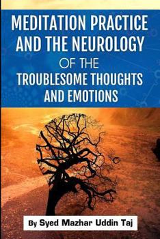 Paperback Meditation Practice and the Neurology of the Troublesome Thoughts and Emotions Book