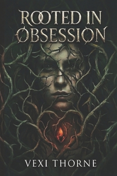 Paperback Rooted in Obsession: A Dark Small Town Protector Romance Book