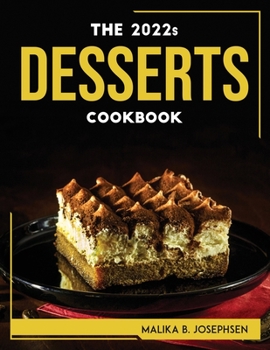 Paperback THE 2022s DESSERTS COOKBOOK Book