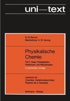 Paperback Physikalische Chemie: Teil II: Gase, Flüssigkeiten, Festkörper Und Mischphasen [German] Book