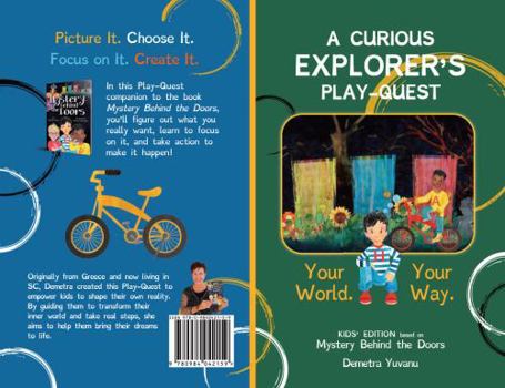 A CURIOUS EXPLORER'S PLAY-QUEST: Your World. Your Way. (Mystery Behind the Doors)