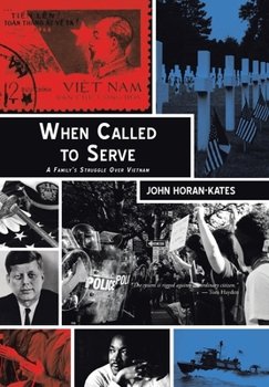 Hardcover When Called to Serve: A Family's Struggle over Vietnam Book