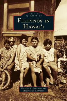 Filipinos In Hawai'i - Book  of the Images of America: Hawaii