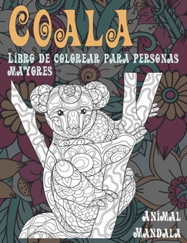 Paperback Libro de colorear para personas mayores - Mandala - Animal - Coala [Spanish] Book