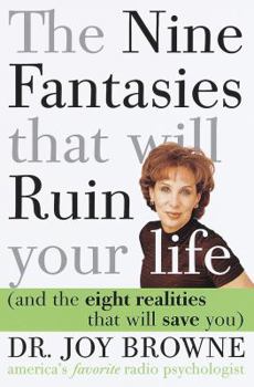 Hardcover The Nine Fantasies That Will Ruin Your Life (and the Eight Realities That Willsave You Book