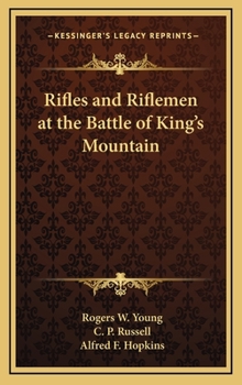 Hardcover Rifles and Riflemen at the Battle of King's Mountain Book