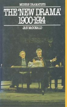 Paperback The 'new drama', 1900-1914: Harley Granville Barker, John Galsworthy, St. John Hankin, John Masefield (Macmillan modern dramatists) Book