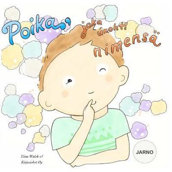 Paperback Poika, joka unohti nimensä JARNO [Finnish] Book