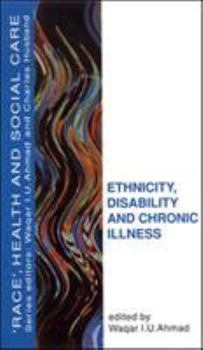 Ethnicity, Disability, and Chronic Illness (Race, Health, and Social Care)