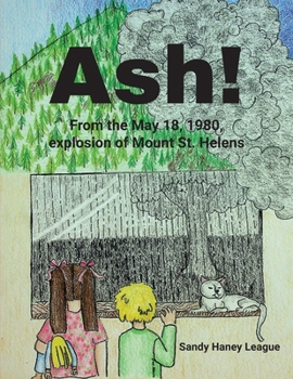 Paperback Ash! From the May 18, 1980, explosion of Mount St. Helens Book