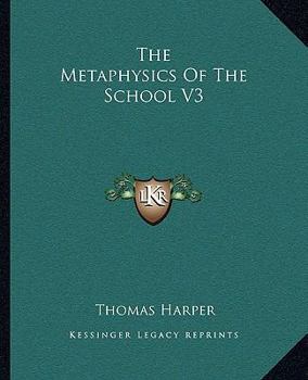 Paperback The Metaphysics Of The School V3 Book