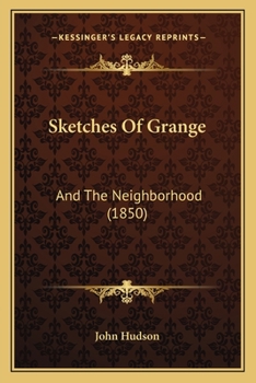 Paperback Sketches Of Grange: And The Neighborhood (1850) Book