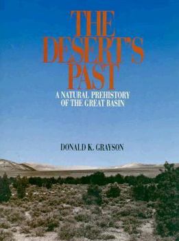 Hardcover The Desert's Past: A Natural Prehistory of the Great Basin Book