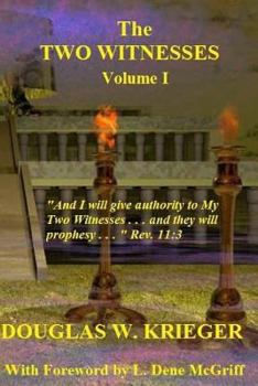 Paperback THE TWO WITNESSES - Vol. I: I will give authority to my Two Witnesses.... Book